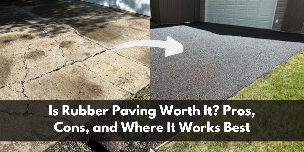 Is Rubber Paving Worth It? Pros, Cons, and Where It Works Best