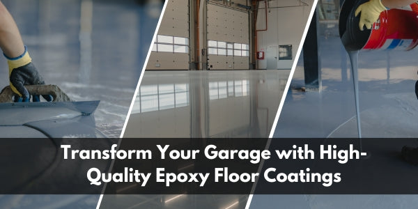 Transform Your Garage with High-Quality Epoxy Floor Coatings