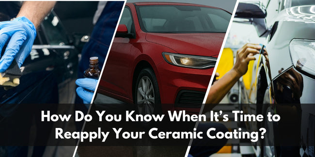 How Do You Know When It’s Time to Reapply Your Ceramic Coating?