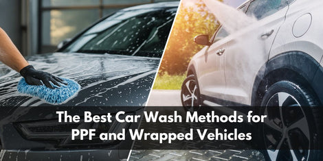 The Best Car Wash Methods for PPF and Wrapped Vehicles