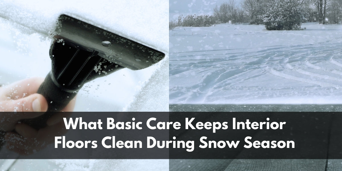 What Basic Care Keeps Interior Floors Clean During Snow Season?