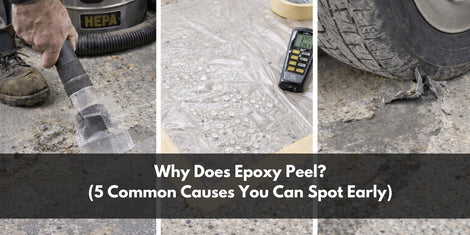 Why Does Epoxy Peel? (5 Common Causes You Can Spot Early)